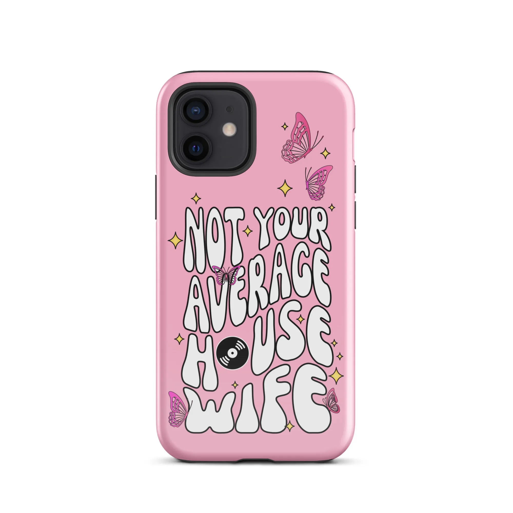 Not Your Average House Wife Tough Case for iPhone