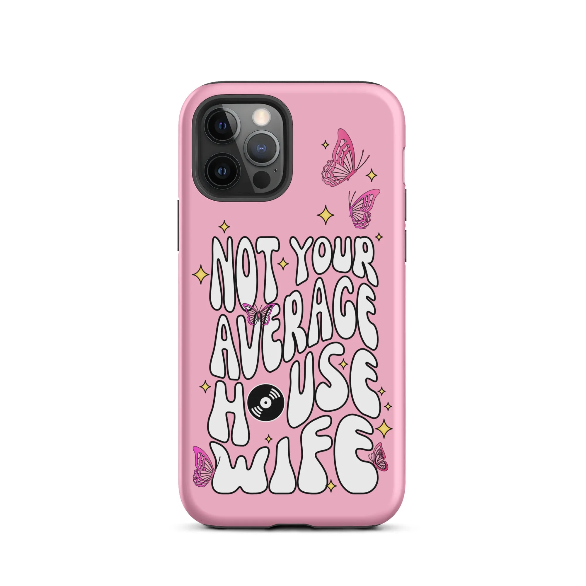 Not Your Average House Wife Tough Case for iPhone