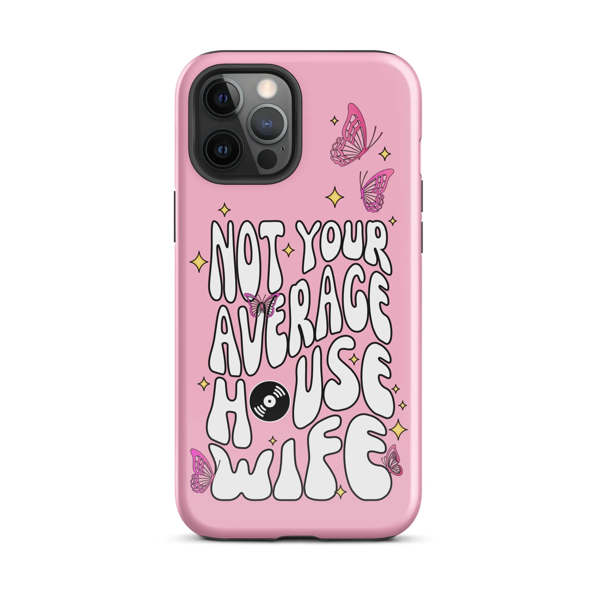 Not Your Average House Wife Tough Case for iPhone