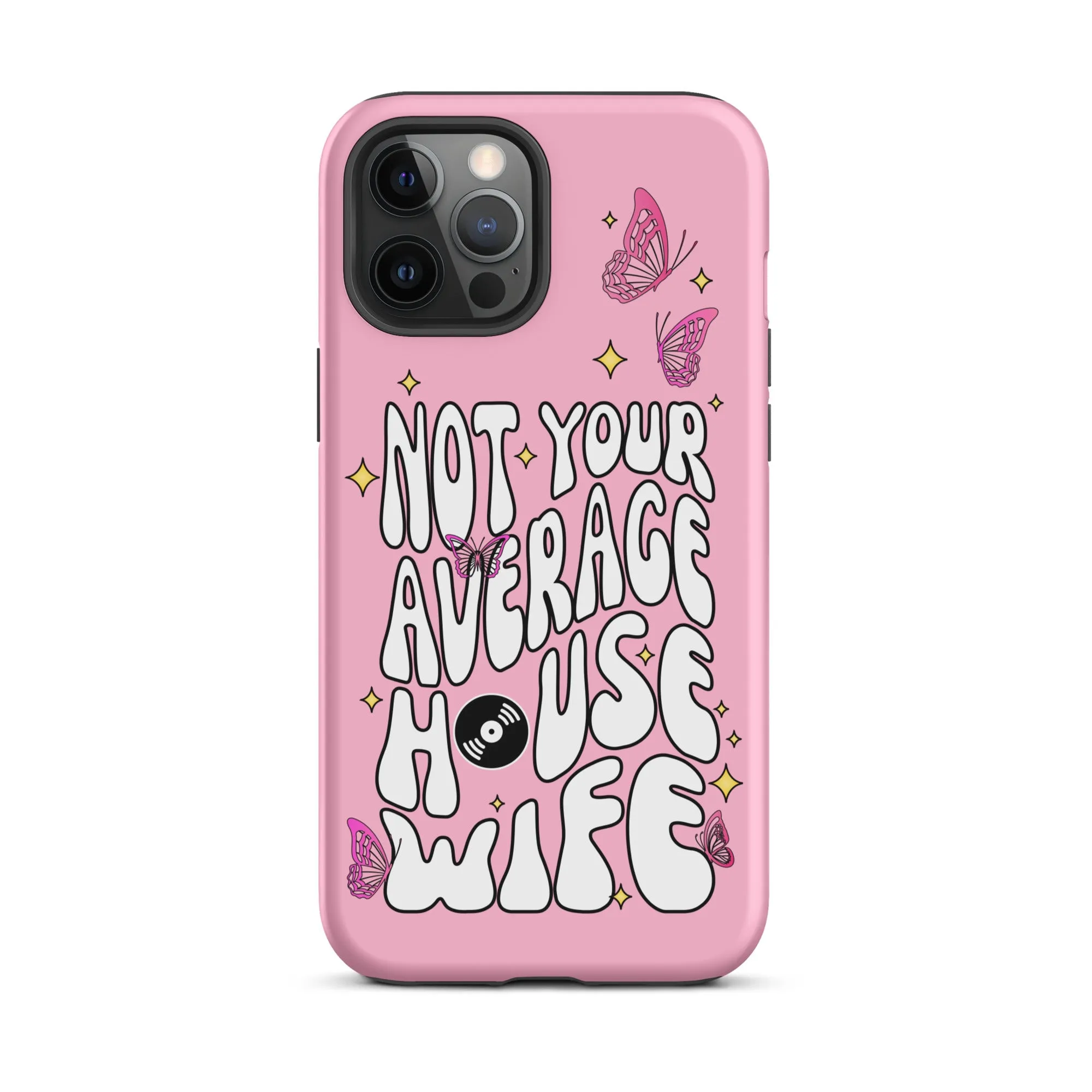 Not Your Average House Wife Tough Case for iPhone