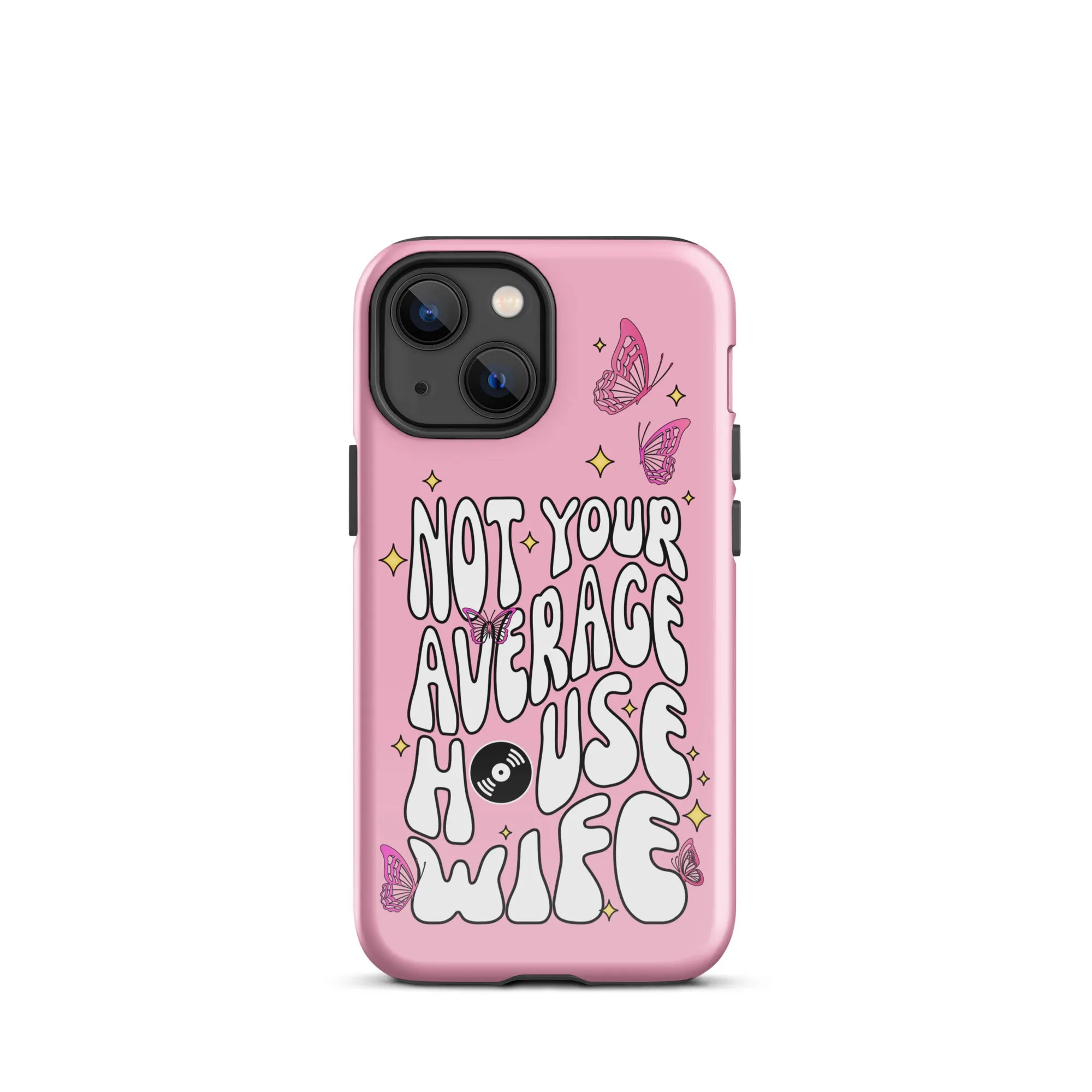 Not Your Average House Wife Tough Case for iPhone