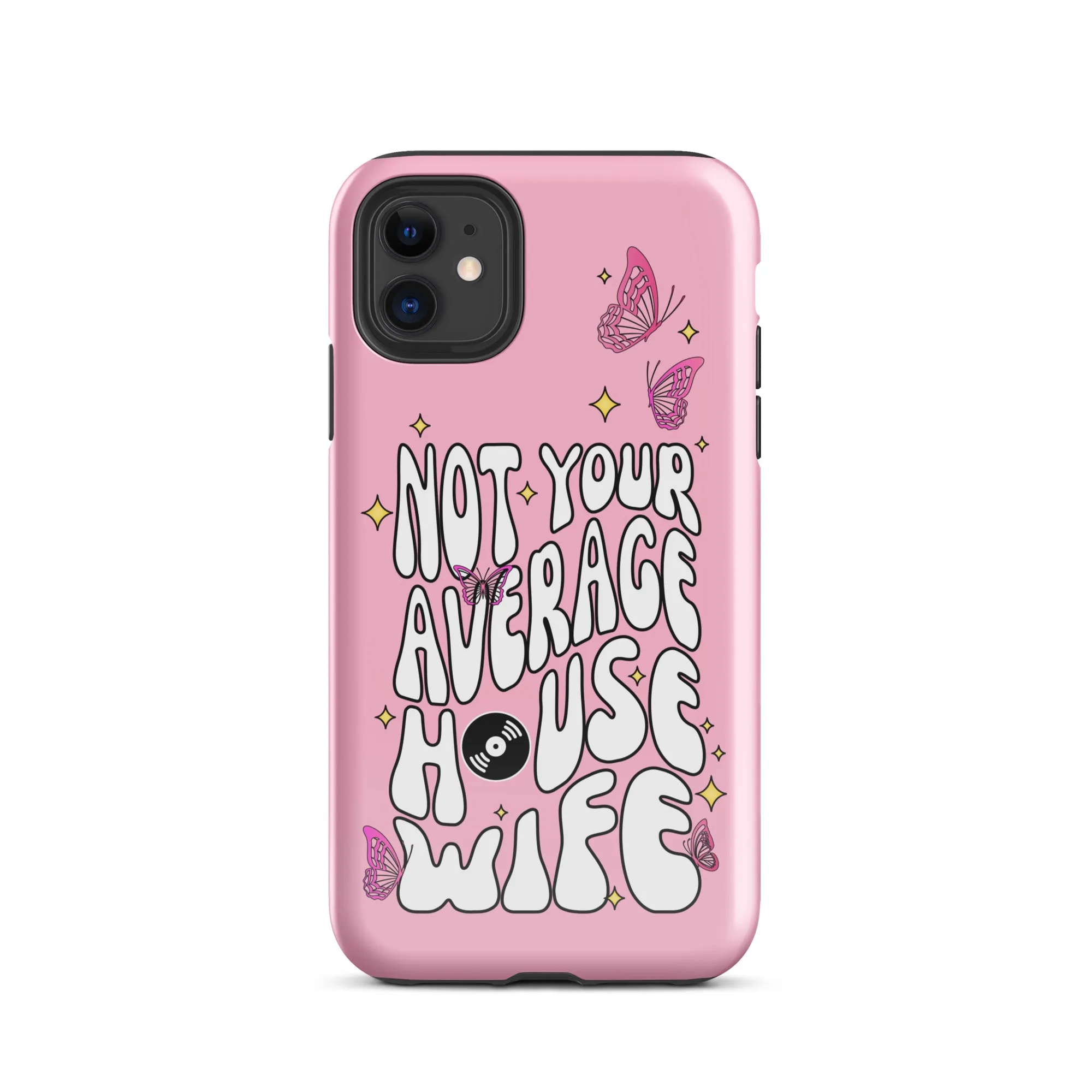 Not Your Average House Wife Tough Case for iPhone