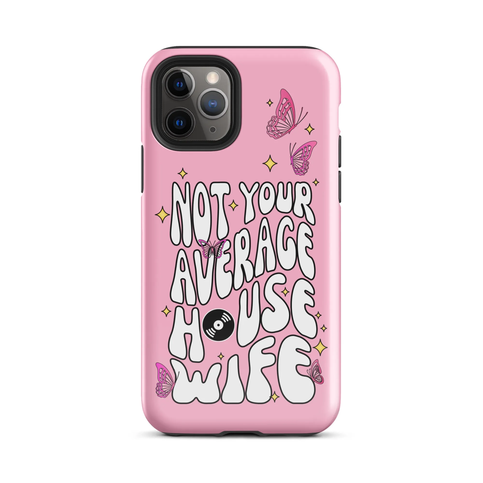 Not Your Average House Wife Tough Case for iPhone