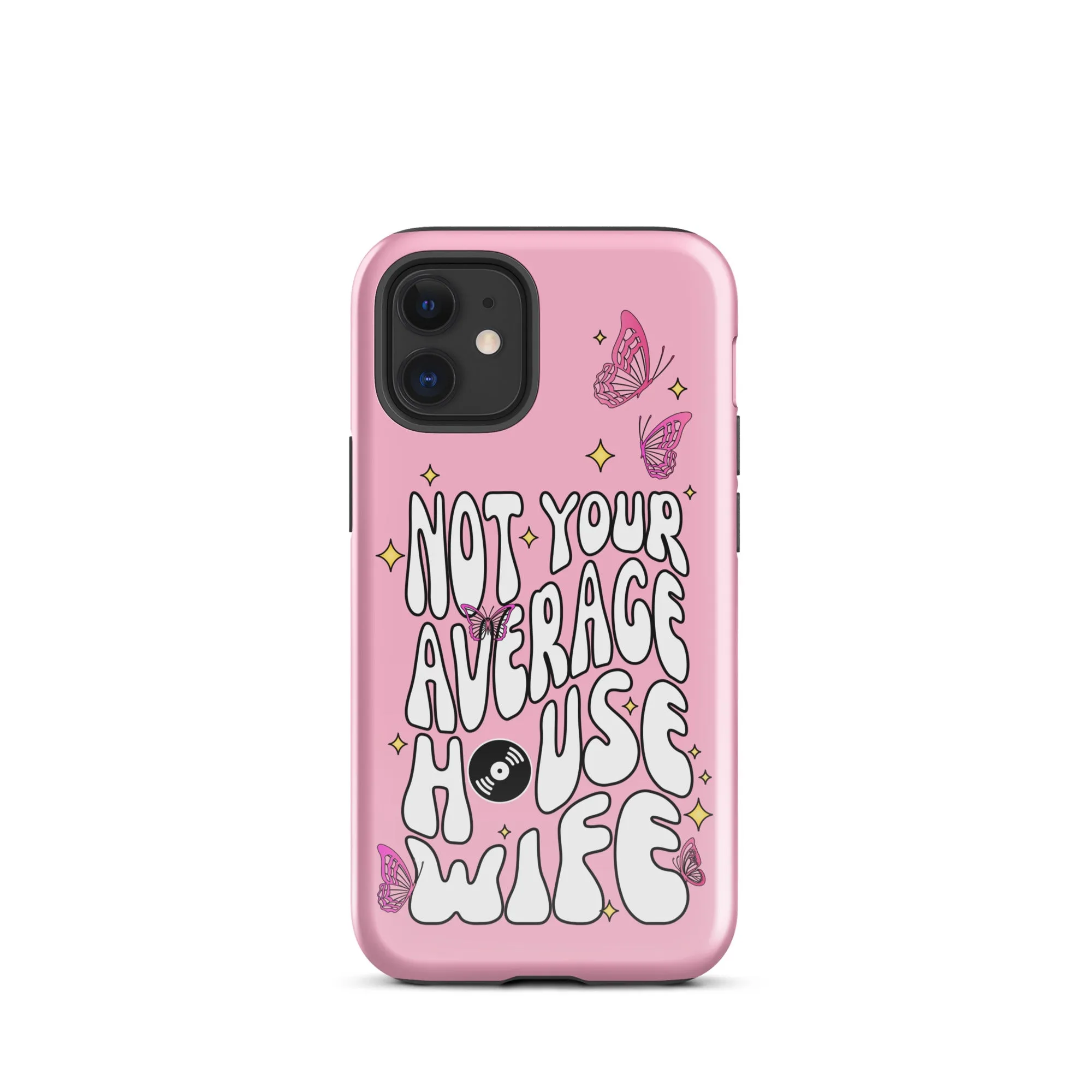 Not Your Average House Wife Tough Case for iPhone