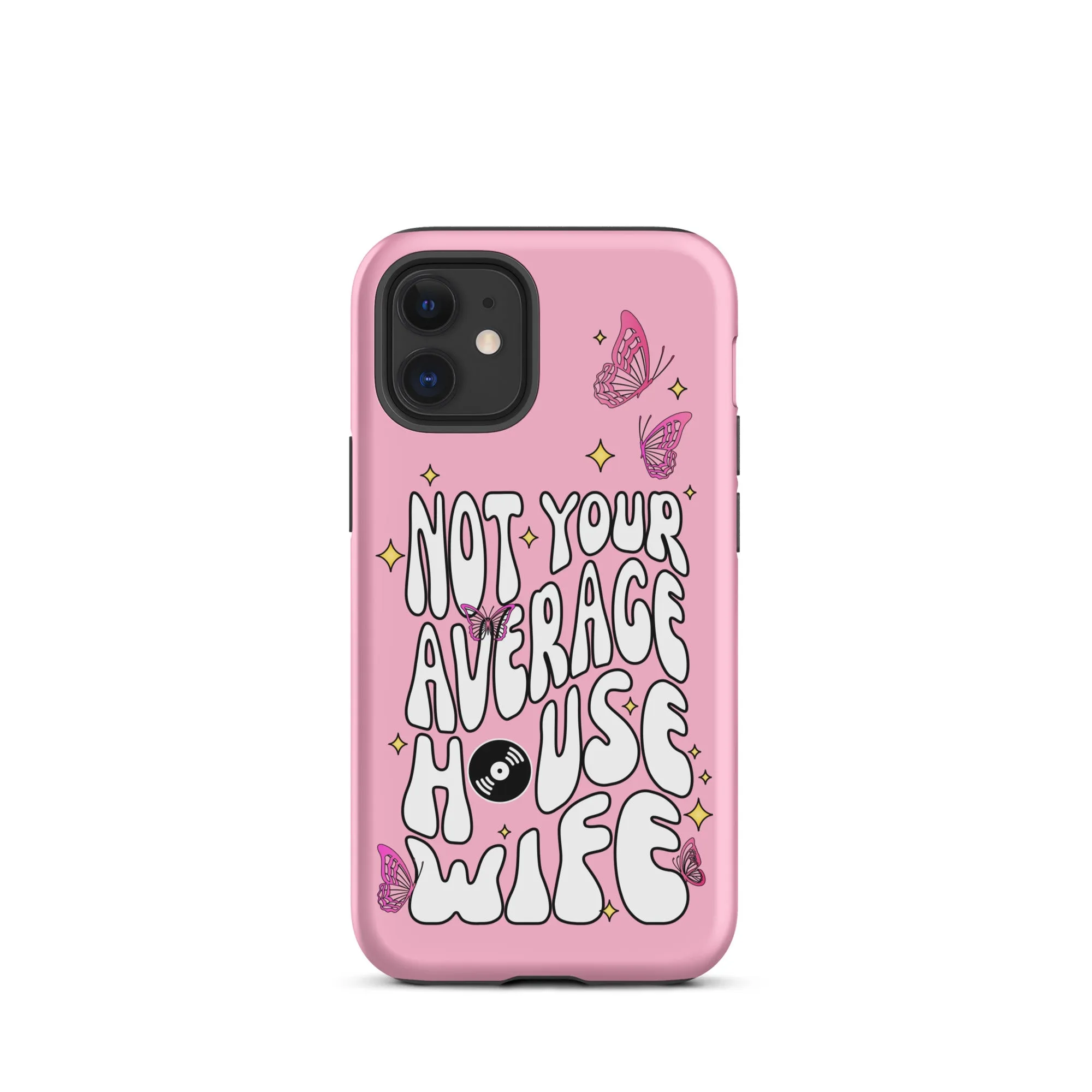 Not Your Average House Wife Tough Case for iPhone