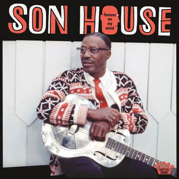 Son House ~ Forever On My Mind